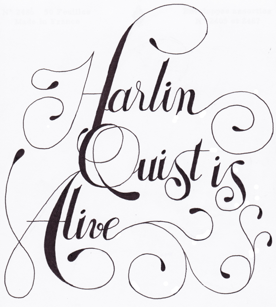 Harlin Quist is Alive Harlin Quist is Alive