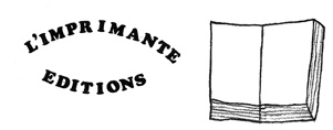 EDITIONS DE L\'IMPRIMANTE EDITIONS DE L\'IMPRIMANTE