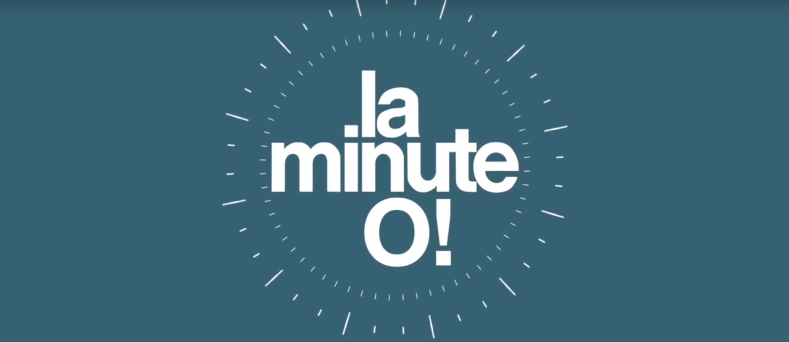 La minute O